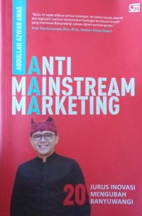 Anti Mainstream Marketing