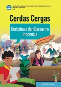 Cerdas Cergas Berbahasa dan Bersastra Indonesia  Kelas XI