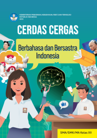Cerdas Cergas Berbahasa dan Bersastra Indonesia  Kelas XII