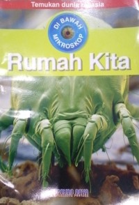 Di Bawah Mikroskop Rumah Kita