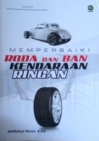 Memperbaiki Roda dan Ban Kendaraan Ringan