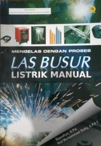 Image of Mengelas Dengan Proses Las Busur Listrik Manual