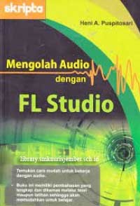 Mengola Audio denganFL Studio