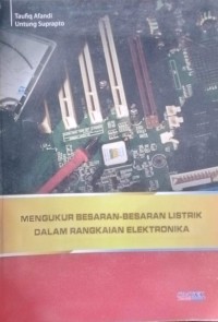 Mengukur Besaran -  Besaran Listrik Dalam rangkaian Elektronika