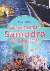 Menyelematkan Samudra dan Lahan Basah