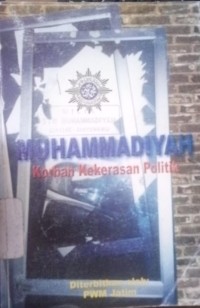 Muhammadiyah Korban Kekerasan Politik