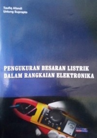 Pengukuran Besaran Listrik dalam Rangkaian Elektronika