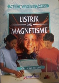 Seri Kegiatan Sains : Listrik dan magnetisme