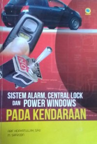Sistem Alarm, Central Lock dan Power Windows