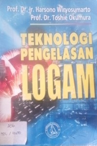 Teknologi Pengelasan Logam