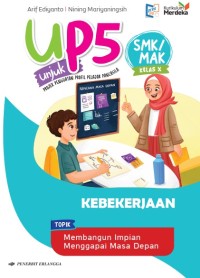 UP5 (UNJUK P5) KEBEKERJAAN SMK/MA Kelas X